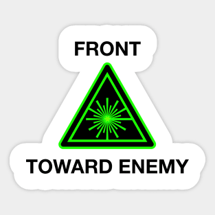 Front Towards Enemy Sticker